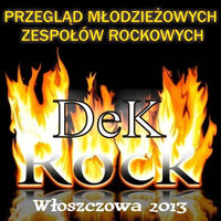 Kielce Dom Kultury, W�oszczowa Fina� DeK Rock W�oszczowa 2013