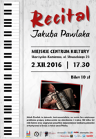Recital Jakuba Pawlaka_Miejskie Centrum Kultury, Skarżysko-Kamienna